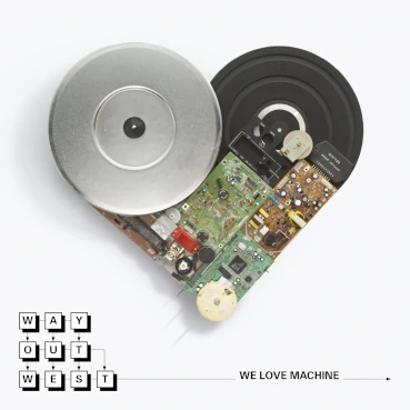 Way Out WestによるWe Love Machineのアルバムカバー